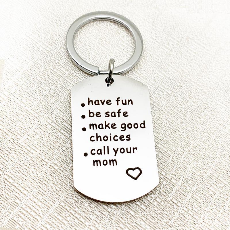 Stainless Steel Keychain, Have Fun - Be Safe - Make Good Choices and Call Your Mom